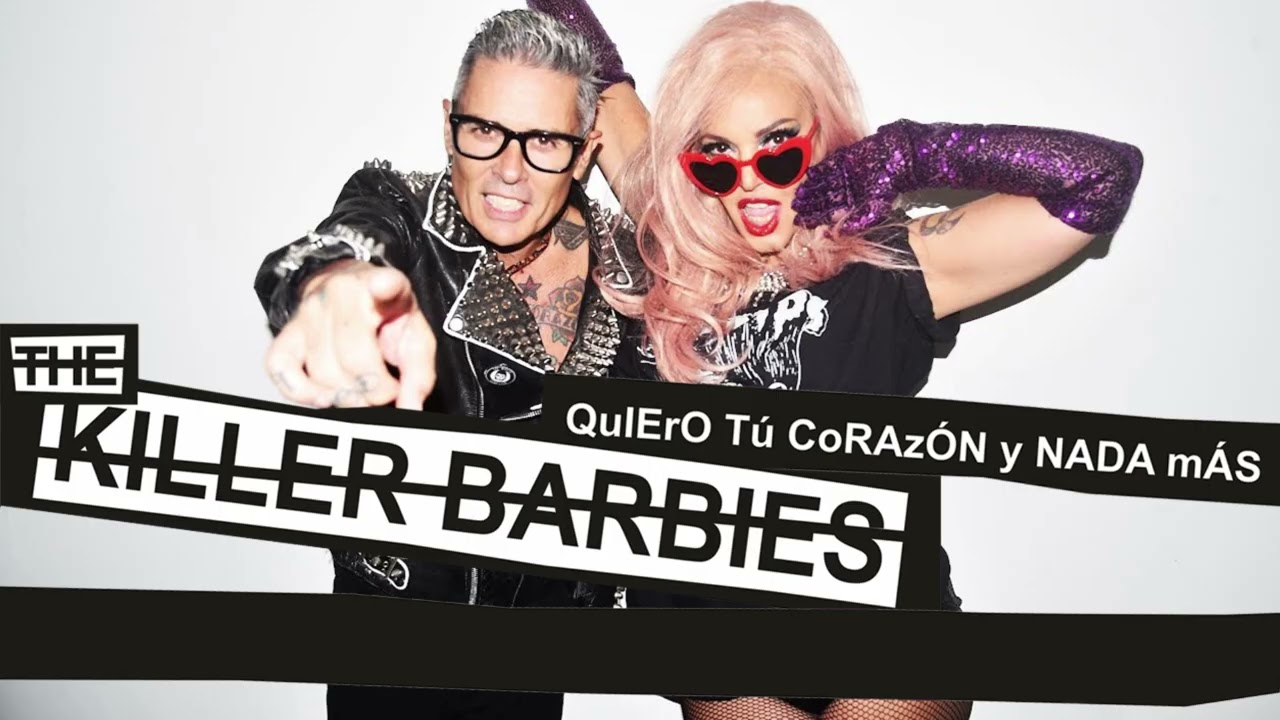 The Killer Barbies - Quiero tu corazón y nada más (lyric video)