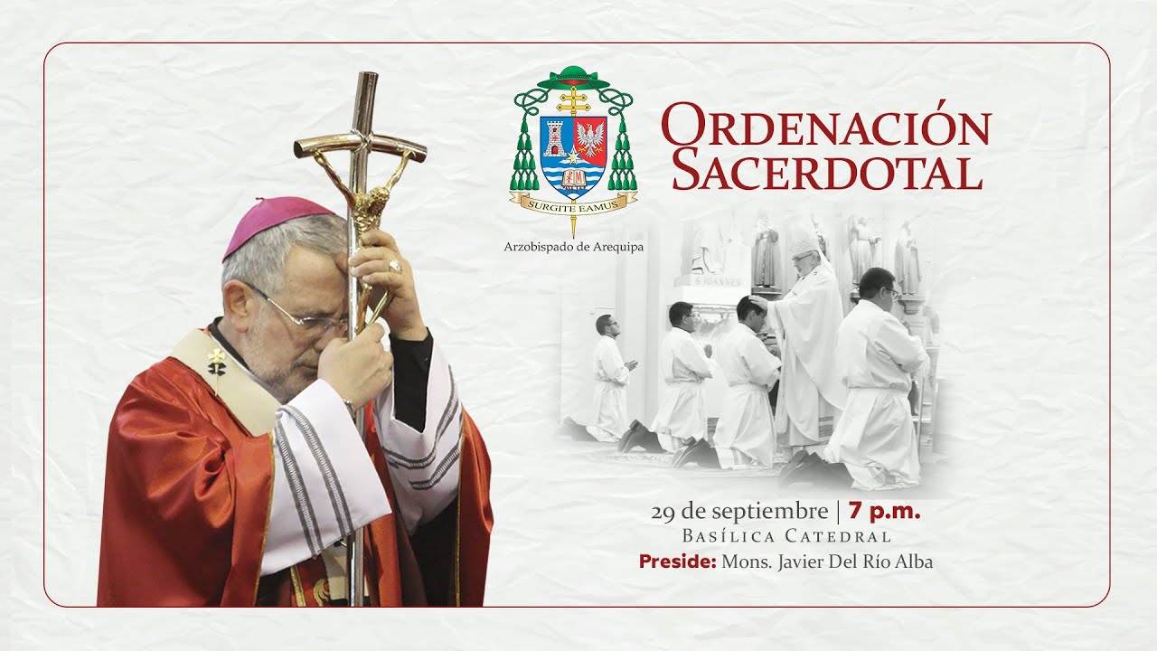 Ordenaci&oacute;n Presbiteral desde la Bas&iacute;lica Catedral de Arequipa