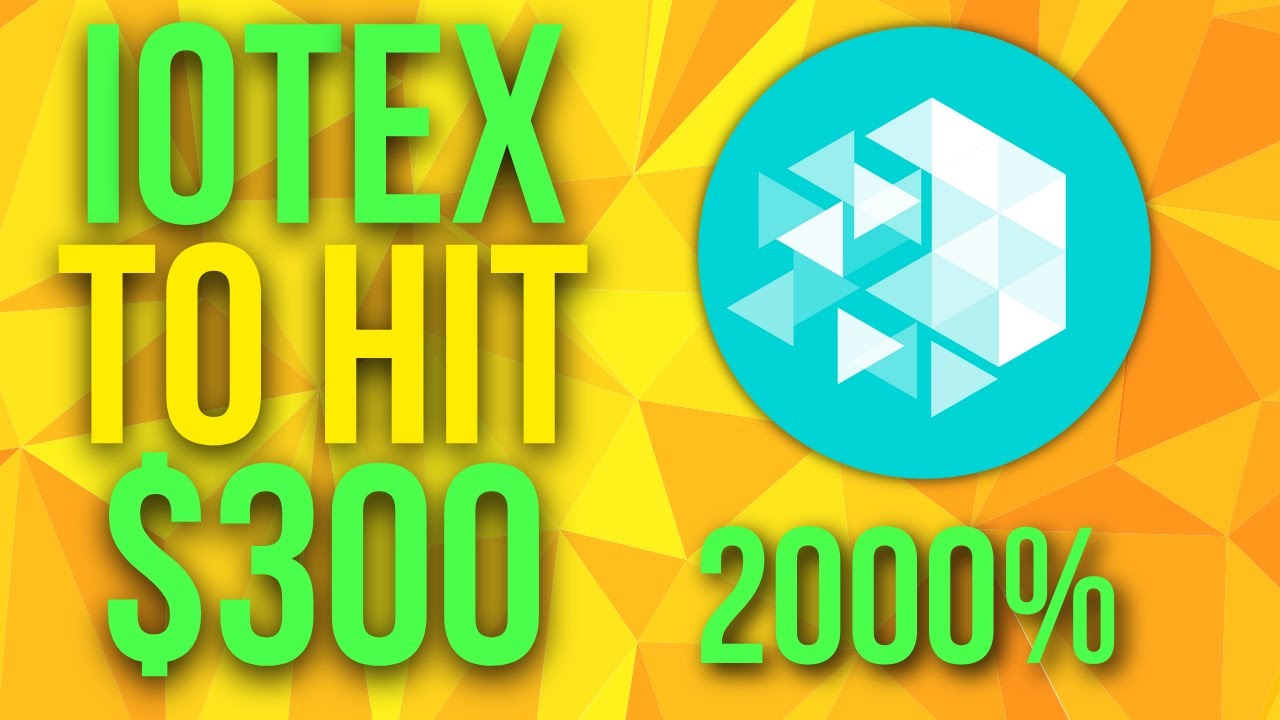 IoTex достигнет $300, если это произойдет | Прогноз цены IoTex на 2021 год