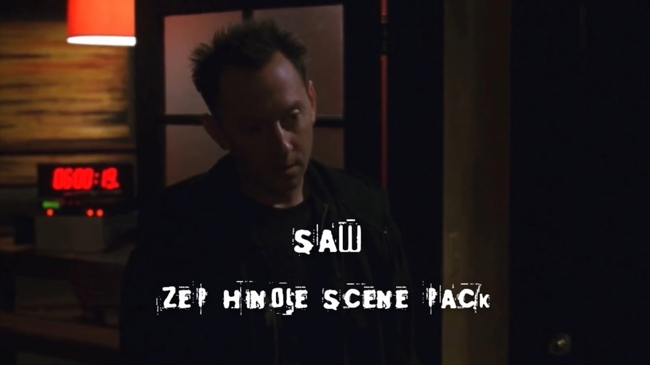 Zep Hindle Scene Pack | Saw
