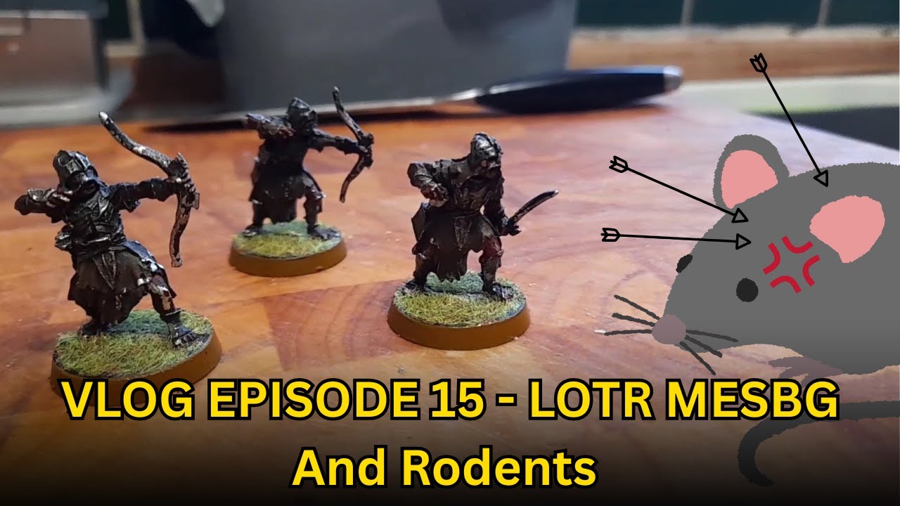 VLOG EPISODE 15 - LOTR MESBG And Rodents