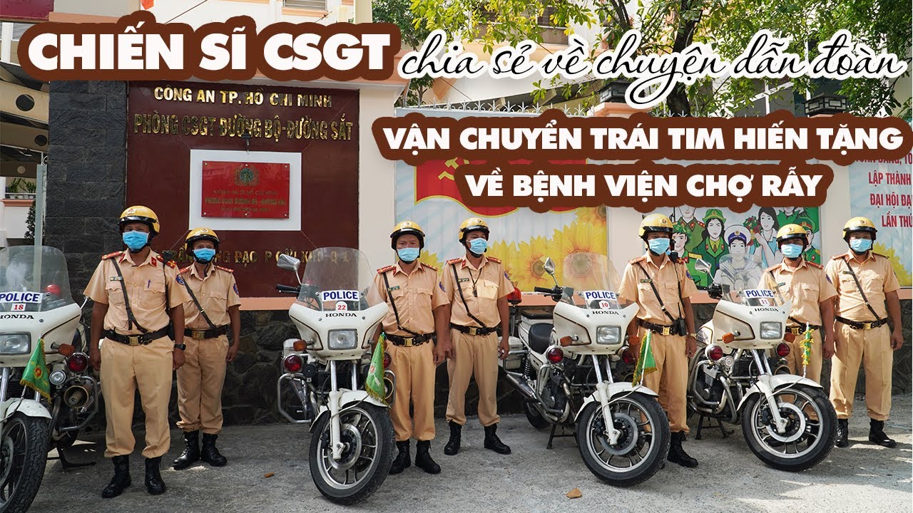 Chiến sĩ CSGT chia sẻ về chuyện dẫn đoàn vận chuyển trái tim hiến tặng về Bệnh viện Chợ Rẫy