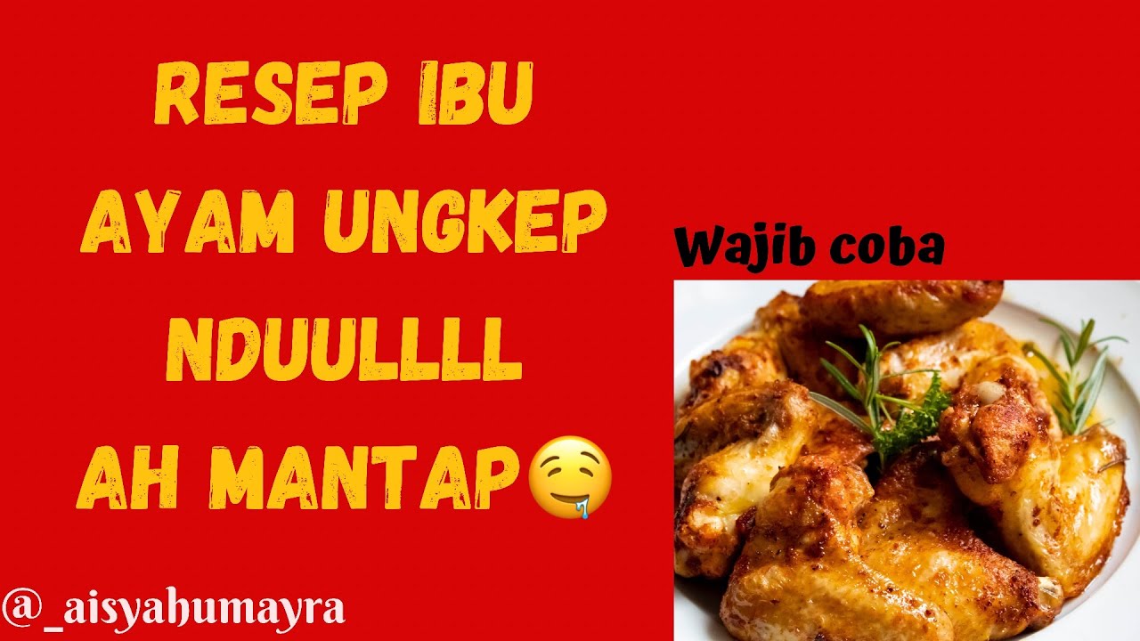 Resep ungkep ayam warisan ibu