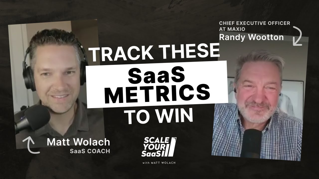 What is the Best SaaS Metric to Track - with Randy Wootton