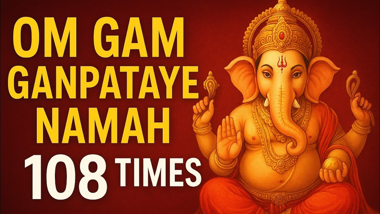 Om Gam Ganpataye Namah 108 Times | Ganesh Mantra Chanting for Success & Positivity.