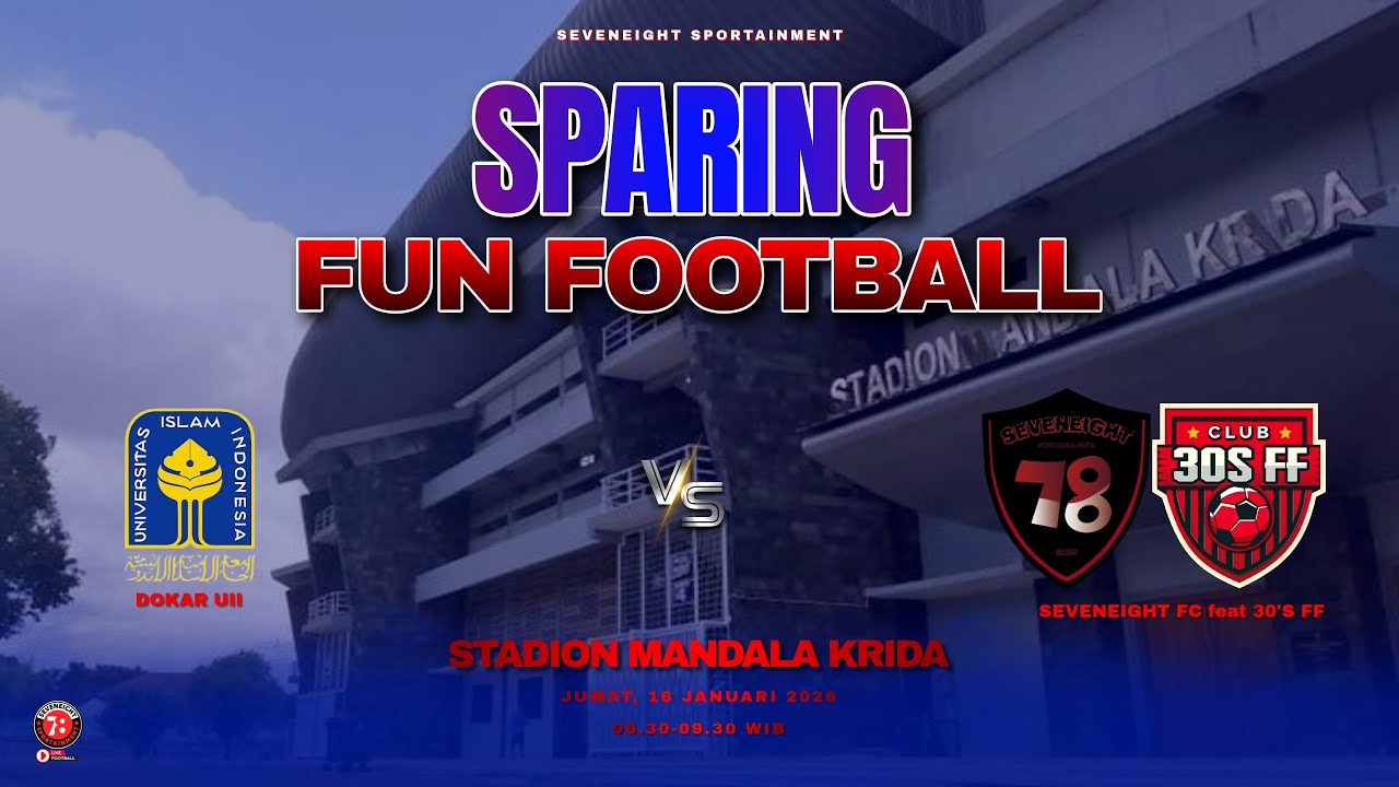 FUN SPARING DOKAR UII VS SEVENEIGHT FC feat THE 30'S #livestreaming #livestreaminghariini #highlight