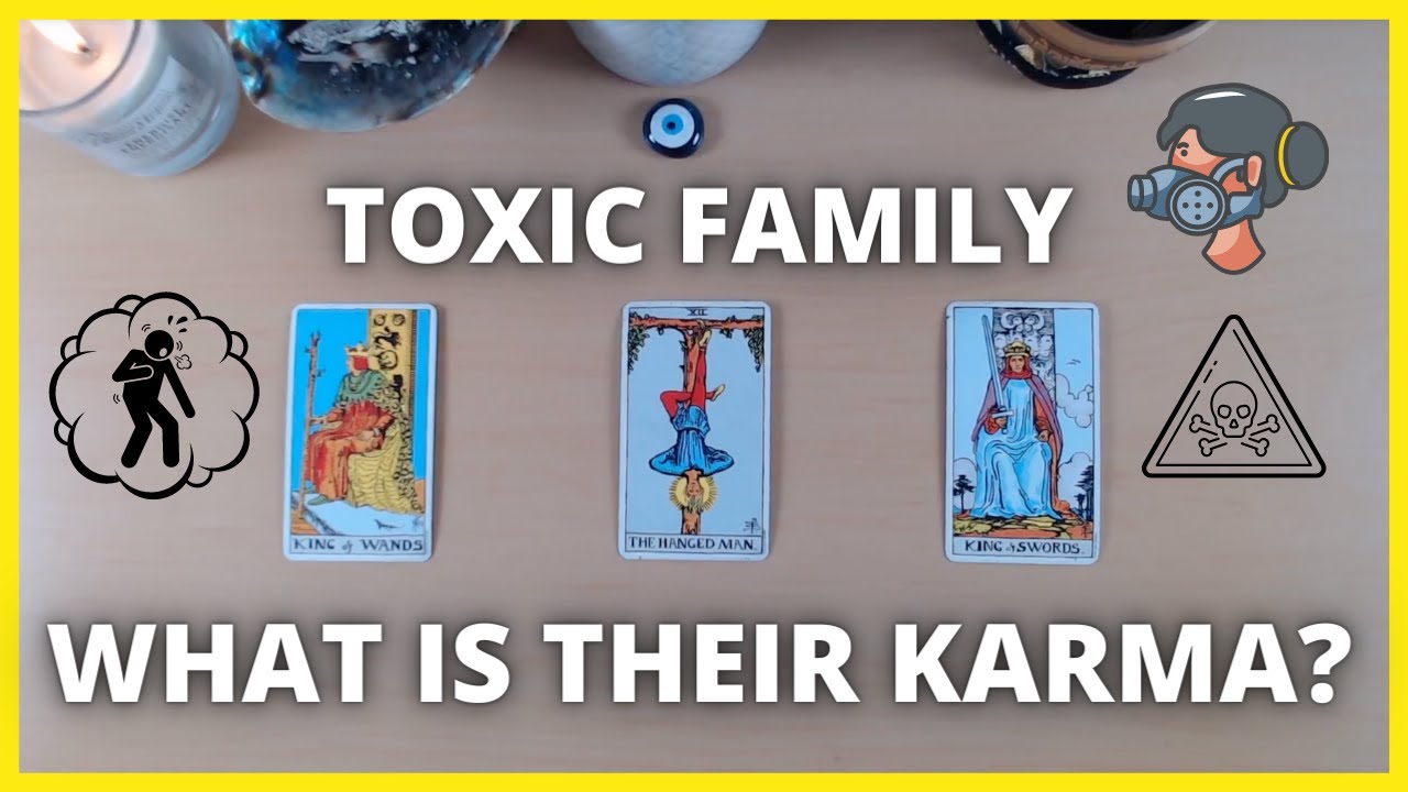 Pick a Card: Toxic Family  🙄🖕🏾 🤦🏾‍♀️ What's Their Karma?