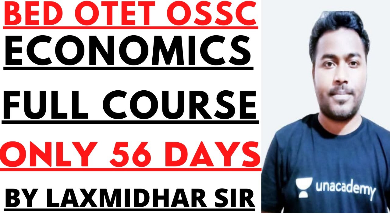 BED OTET OSSC 2022 I ECONOMICS FULL COVERAGE IBY LAXMIDHAR SIR I ECONOMICS FULL COVERAGE I OAS I ASO