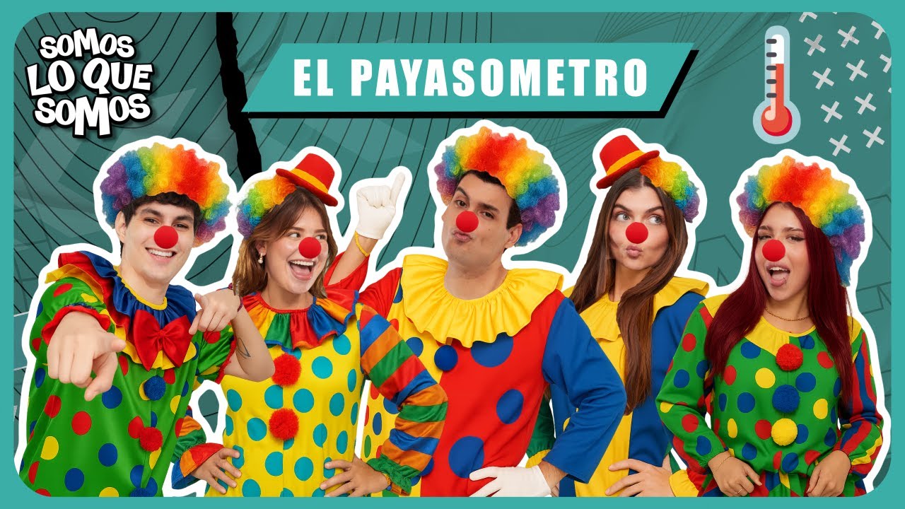 EL PAYASOMETRO - SOMOS LO QUE SOMOS