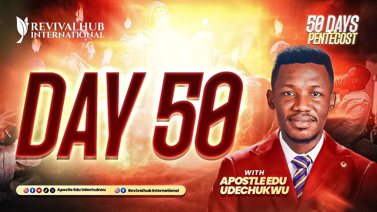 50 DAYS OF PENTECOST || APOSTLE EDU UDECHUKWU || DAY 50  ||  03-03-2026