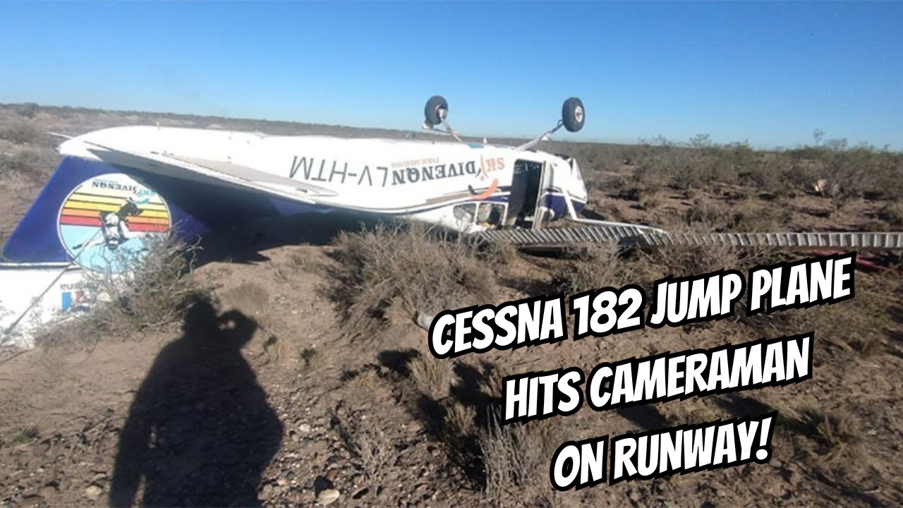 Cessna 182 jump plane hits cameraman on the runway.