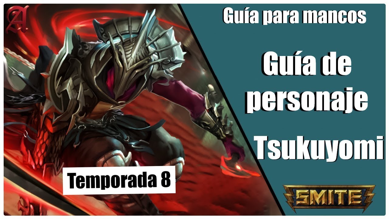 SMITE season 8 | GUÍA PARA MANCOS  #27 | COMO JUGAR CON TSUKUYOMI