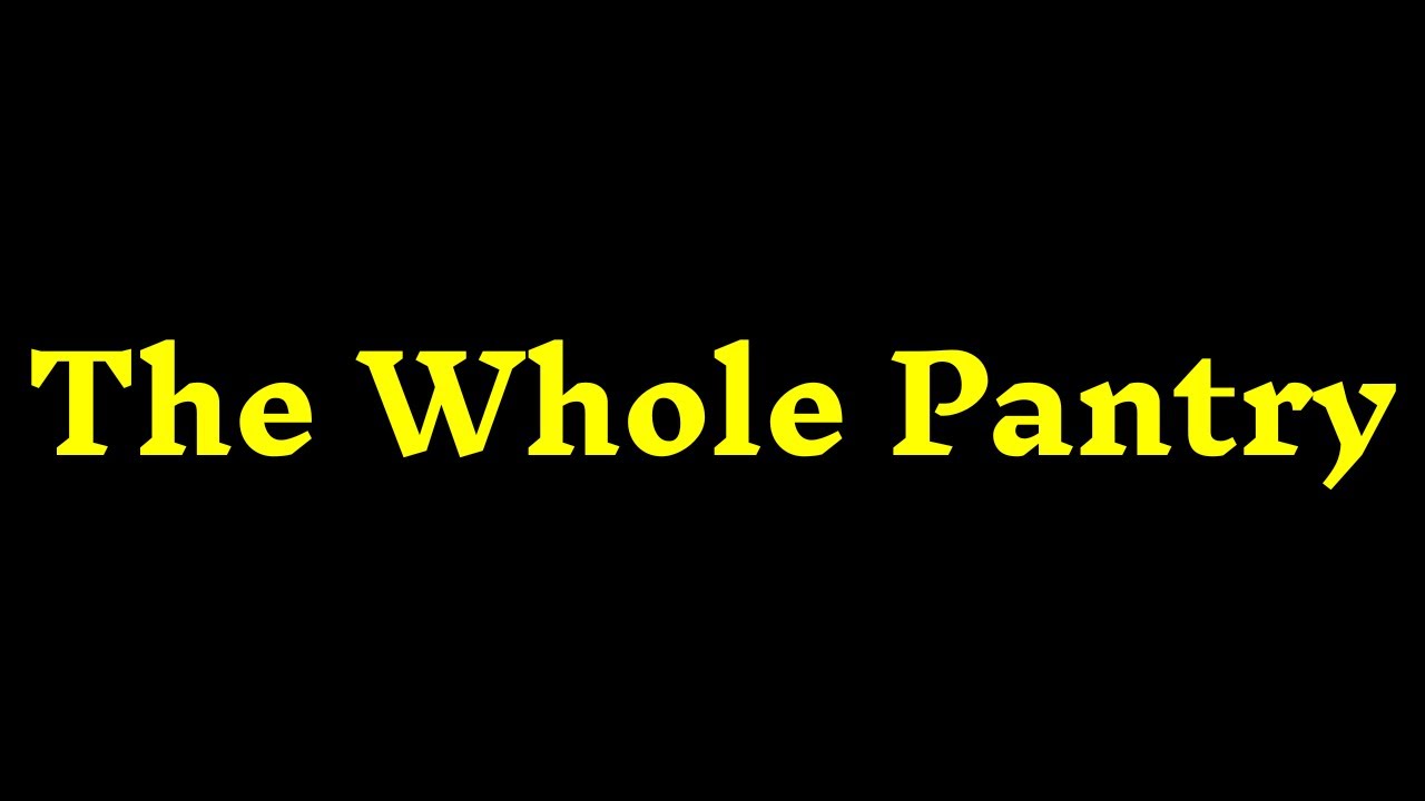 How To Pronounce ''The Whole Pantry'' Correctly? How to say ''The Whole Pantry''?
