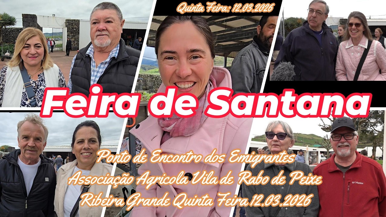 Feira de Santana Ponto de Encontro dos Emigrantes Associação Agricola Vila de Rabo de Peixe 12.03.26