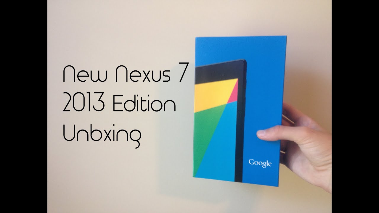 New Nexus 7 (2013 Edition) Unboxing and First Impressions