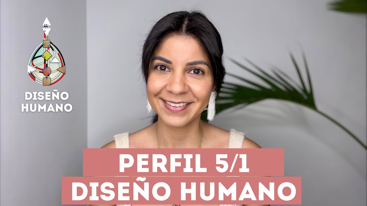 Perfil 5/1 Diseño Humano | Cómo vivir alineado | Rol en la sociedad | Características línea 5 y 1