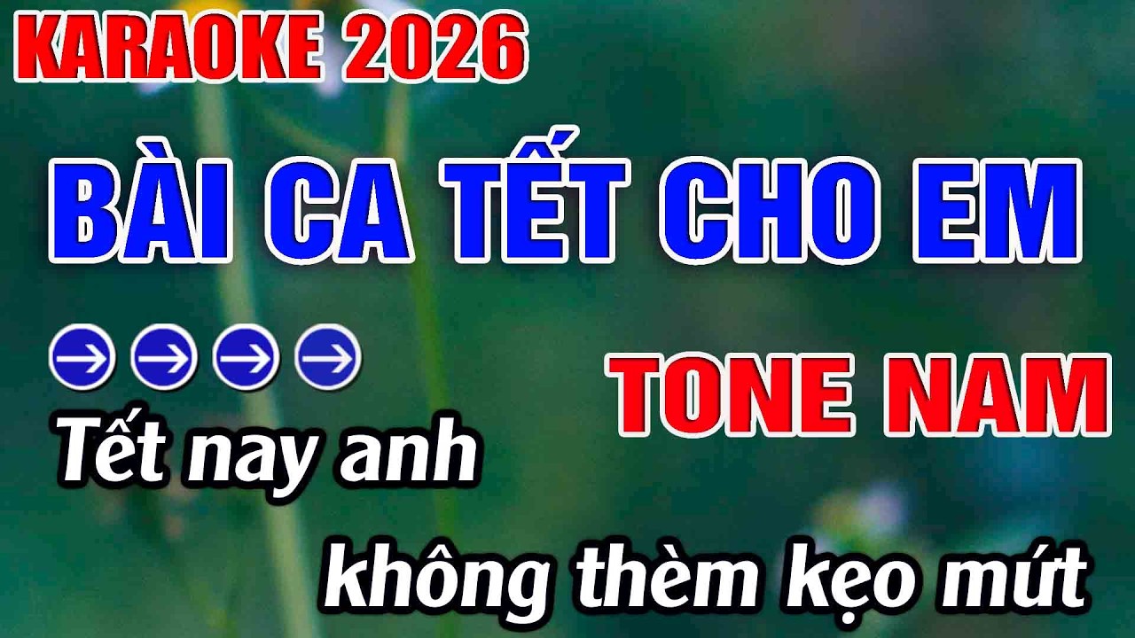 Bài Ca Tết Cho Em Karaoke Tone Nam Karaoke Hoàng Long 2026 - Beat Mới