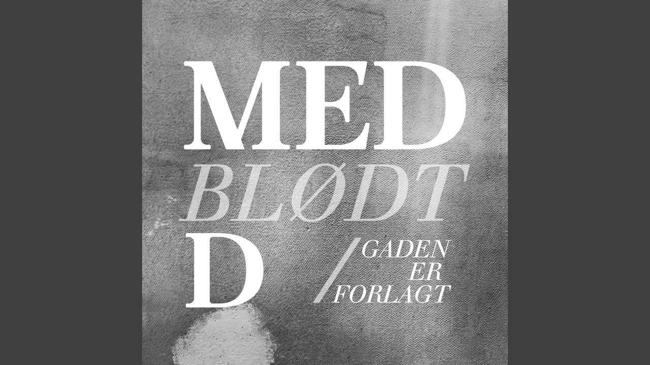 Med Bl&oslash;dt 