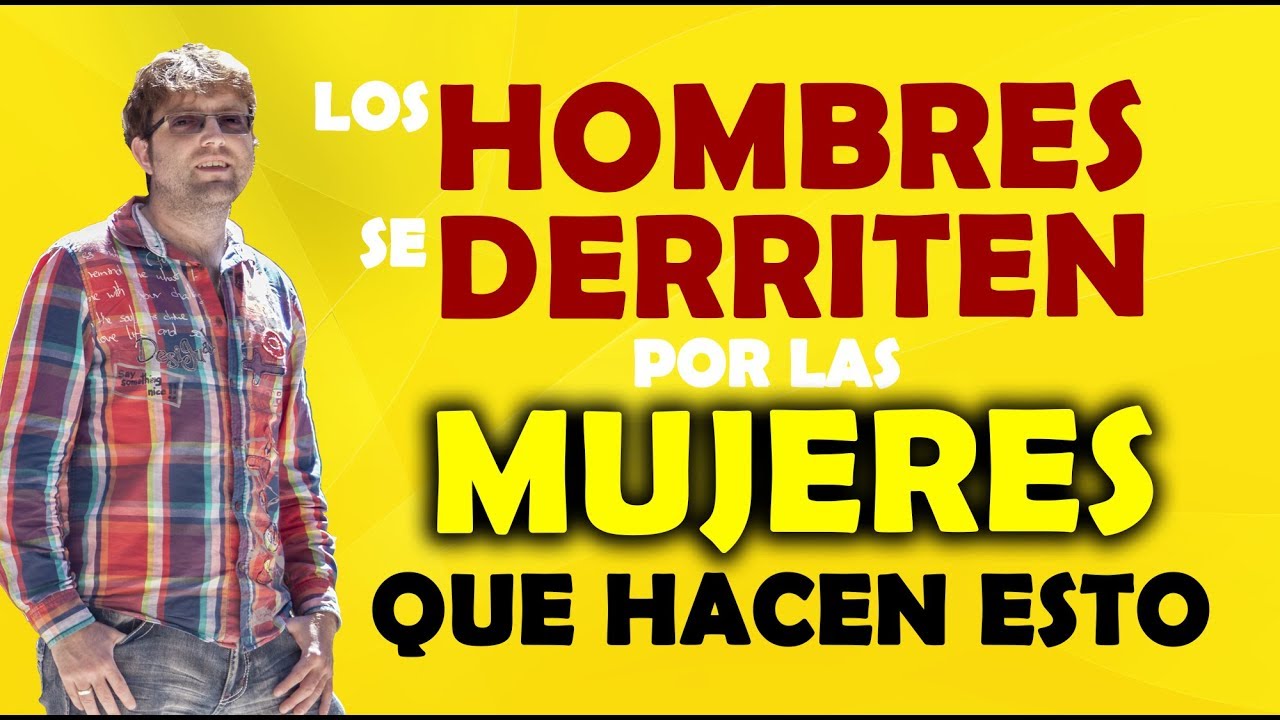 Los hombres se derriten por las mujeres que hacen esto