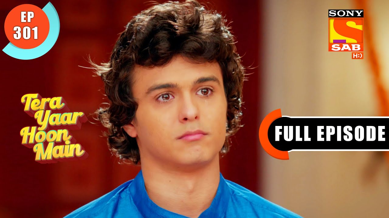 Tera Yaar Hoon Main -Angry Rajeev - Ep 301 - Full Episode - 30th   October  2021