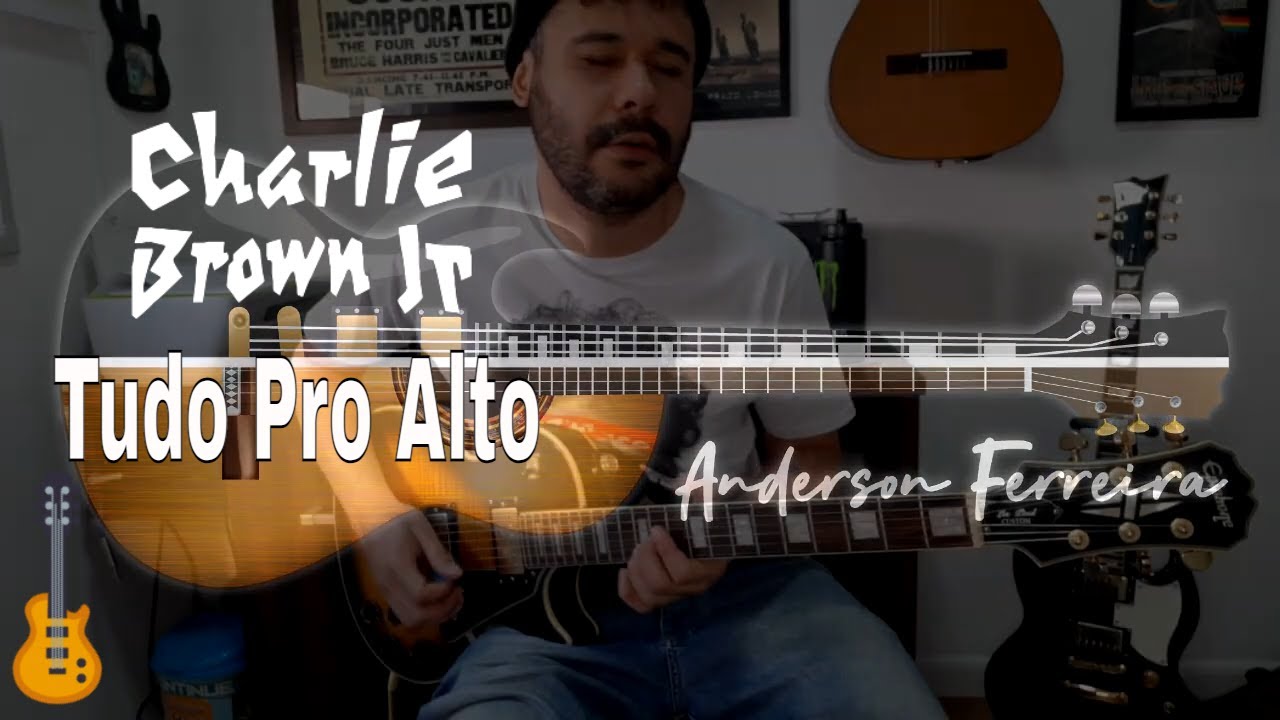 Tudo Pro Alto - Charlie Brown Jr (Guitar Cover) | Anderson Ferreira #charliebrownjr