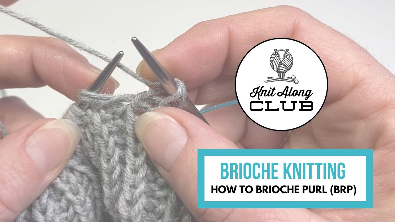 Brioche Knitting - How to Brioche Purl (brp)