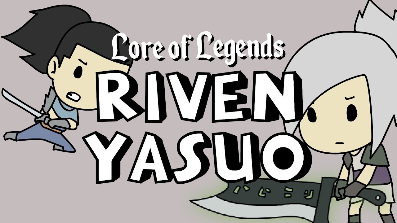 Lore of Legends: Riven and Yasuo, Confessions of a Broken Blade