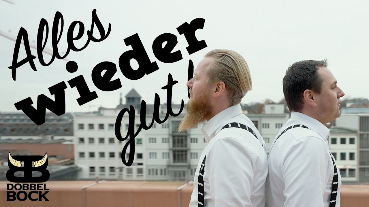 DobbelBock - Alles wieder gut (Official Vidjo)