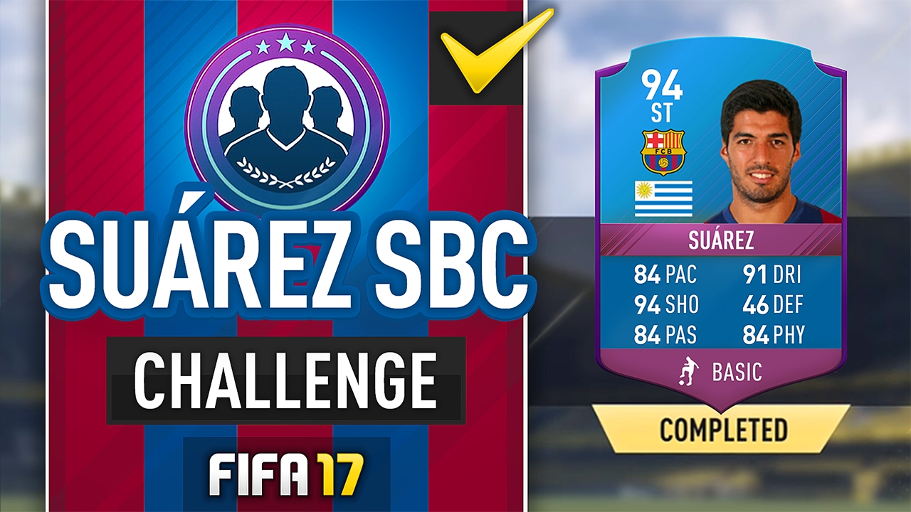 94 RATED LUIS SUAREZ SBC! -  #FIFA17 Ultimate Team