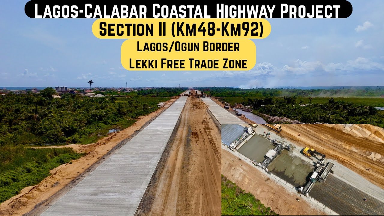 Lagos-Calabar Coastal Highway Project Section II || Lagos/Ogun State Section-Lekki Free Trade Zone