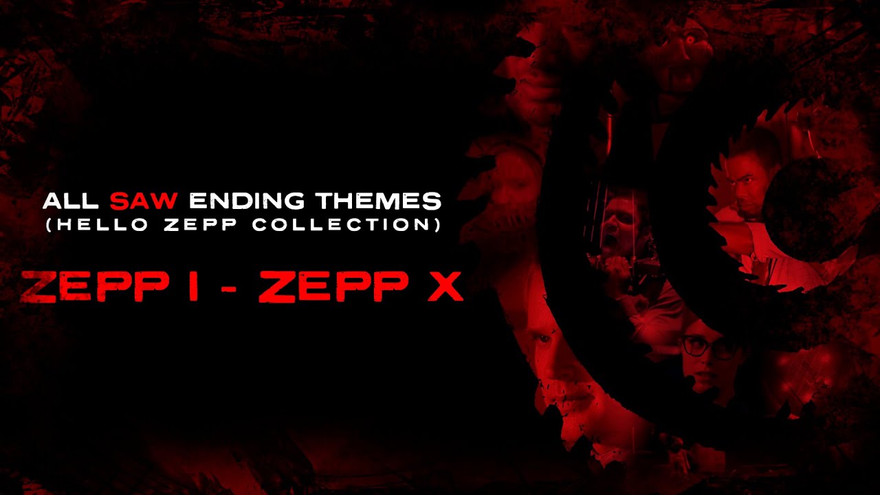 All Saw Ending Themes - Zepp I - Zepp X Collection (4K)