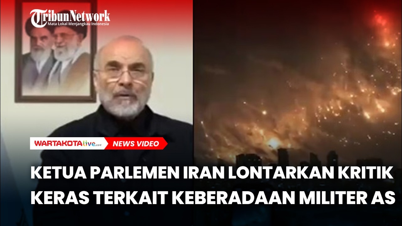 Ketua Parlemen Iran Lontarkan Pernyataan Keras Terkait Keberadaan Militer Amerika Serikat (AS)