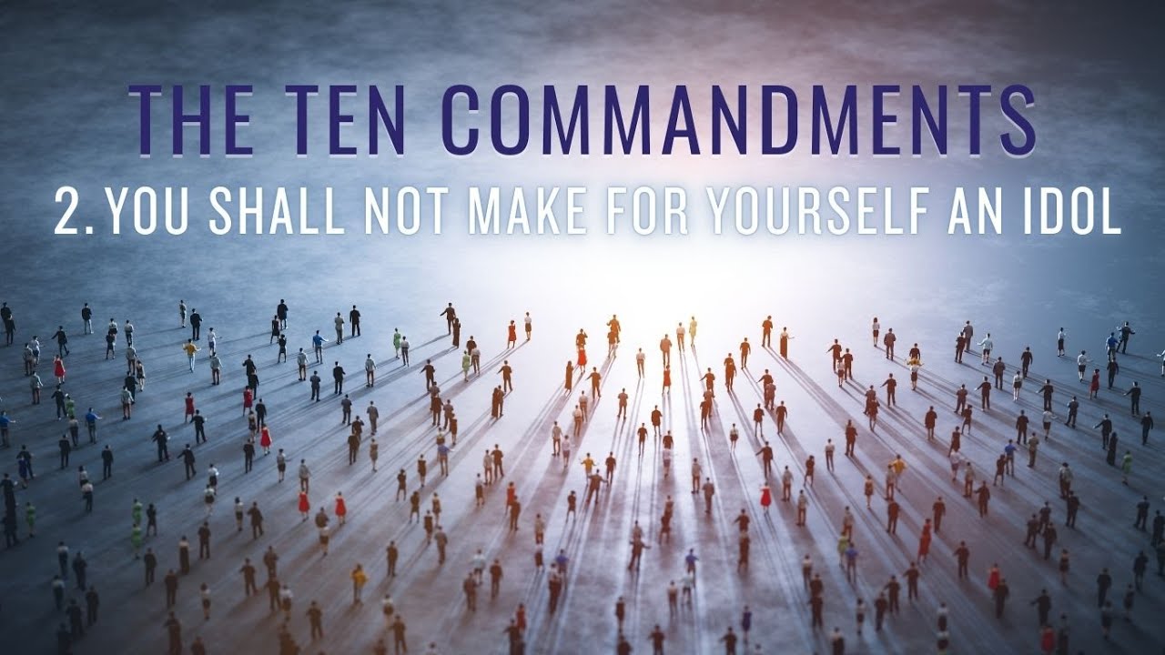 08 Feb, 2026 - 09:30am “2. You Shall Not Make For Yourself An Idol”