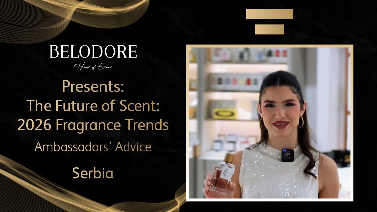 Belodore Ambassadors The Future of Scent 2026 Fragrance Trends Srbija