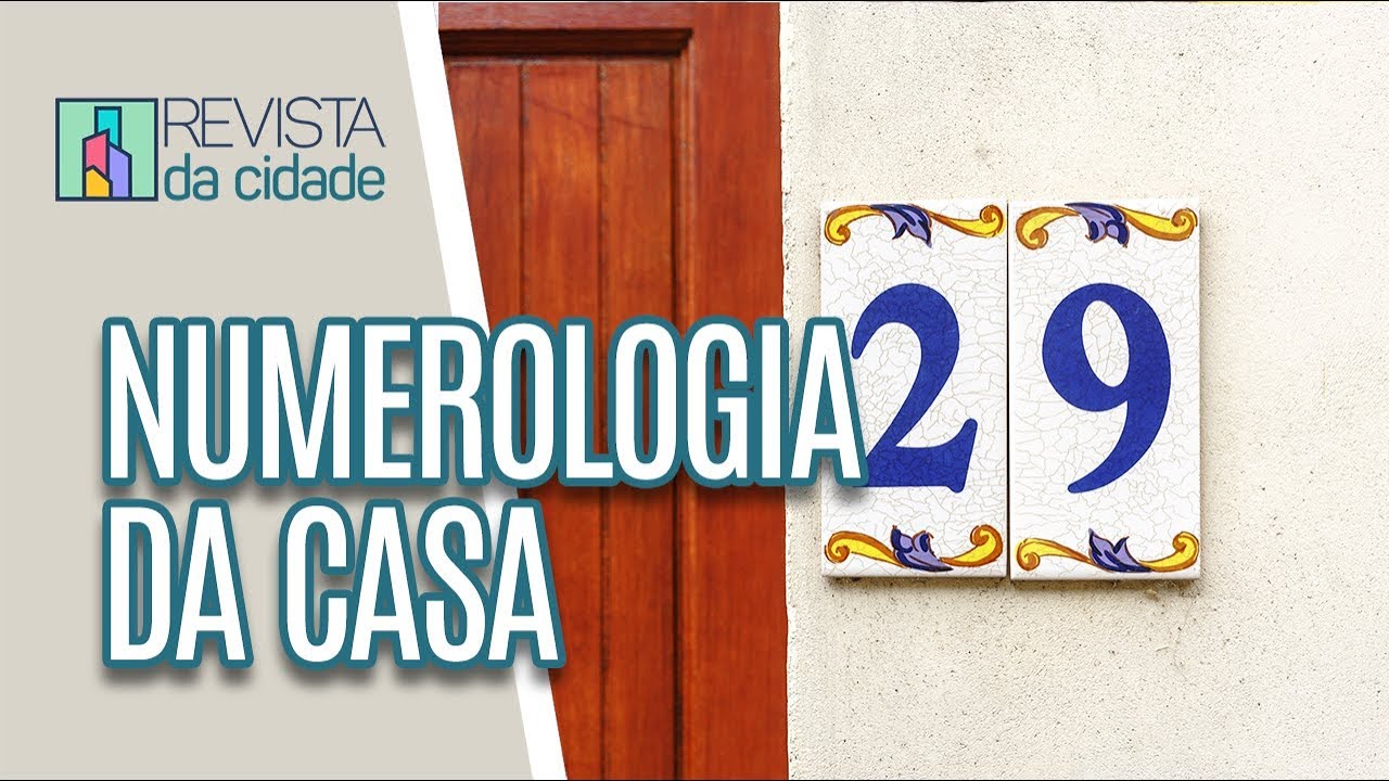 Numerologia: O que significa o número da sua casa - Revista da Cidade (20/09/19)