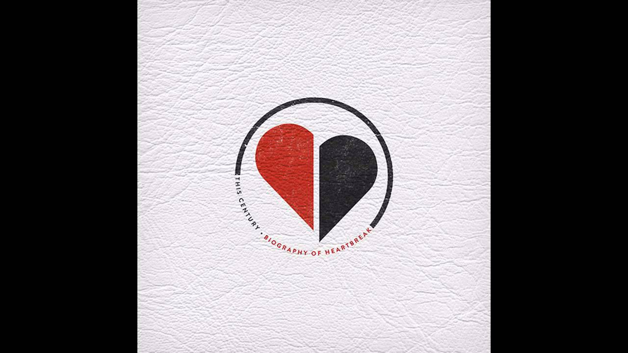 This Century - Biography of Heartbreak (FULL ALBUM)