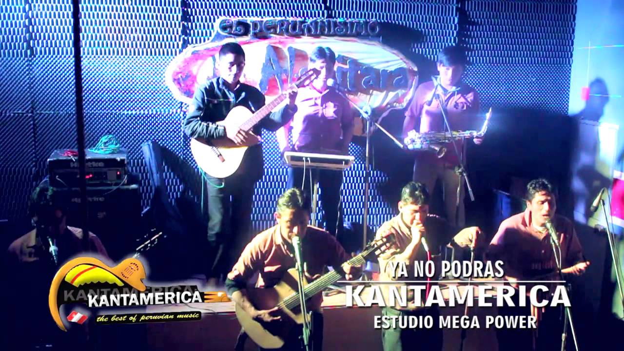 YA NO PODRAS - KANTAMERICA EN VIVO -CERRO DE PASCO