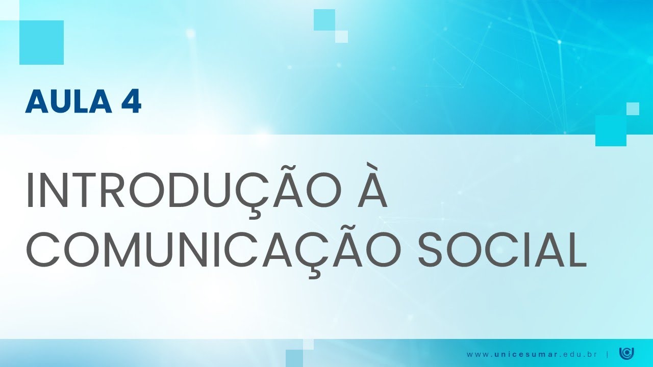 AULA 04 - Introdução à Comunicação Social
