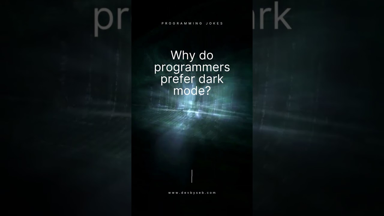 Why do programmers prefer dark mode?