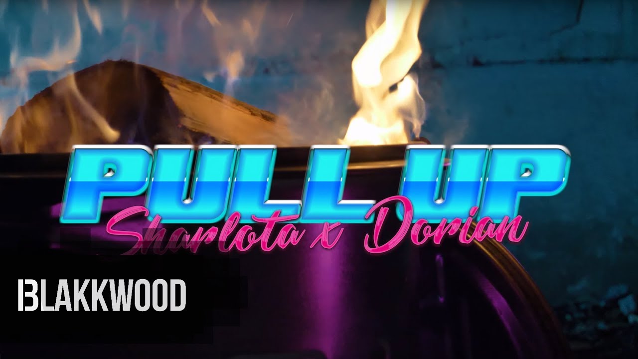 Dorian & Sharlota - Pull Up (prod. Black Rose)