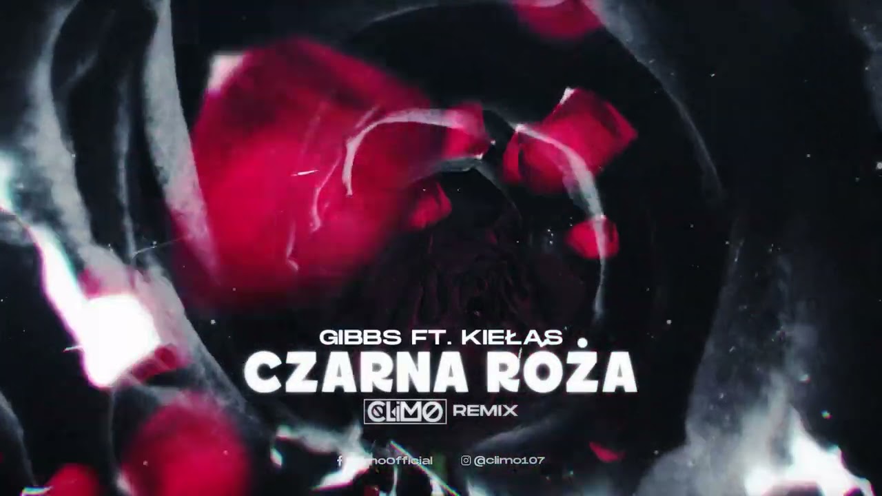 Gibbs ft. Kiełas - Czarna R&oacute;ża ( CLIMO REMIX )