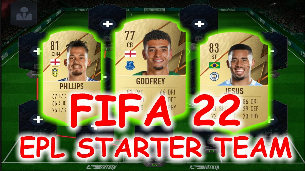 FIFA 22 - EPL STARTER TEAM - FUT22