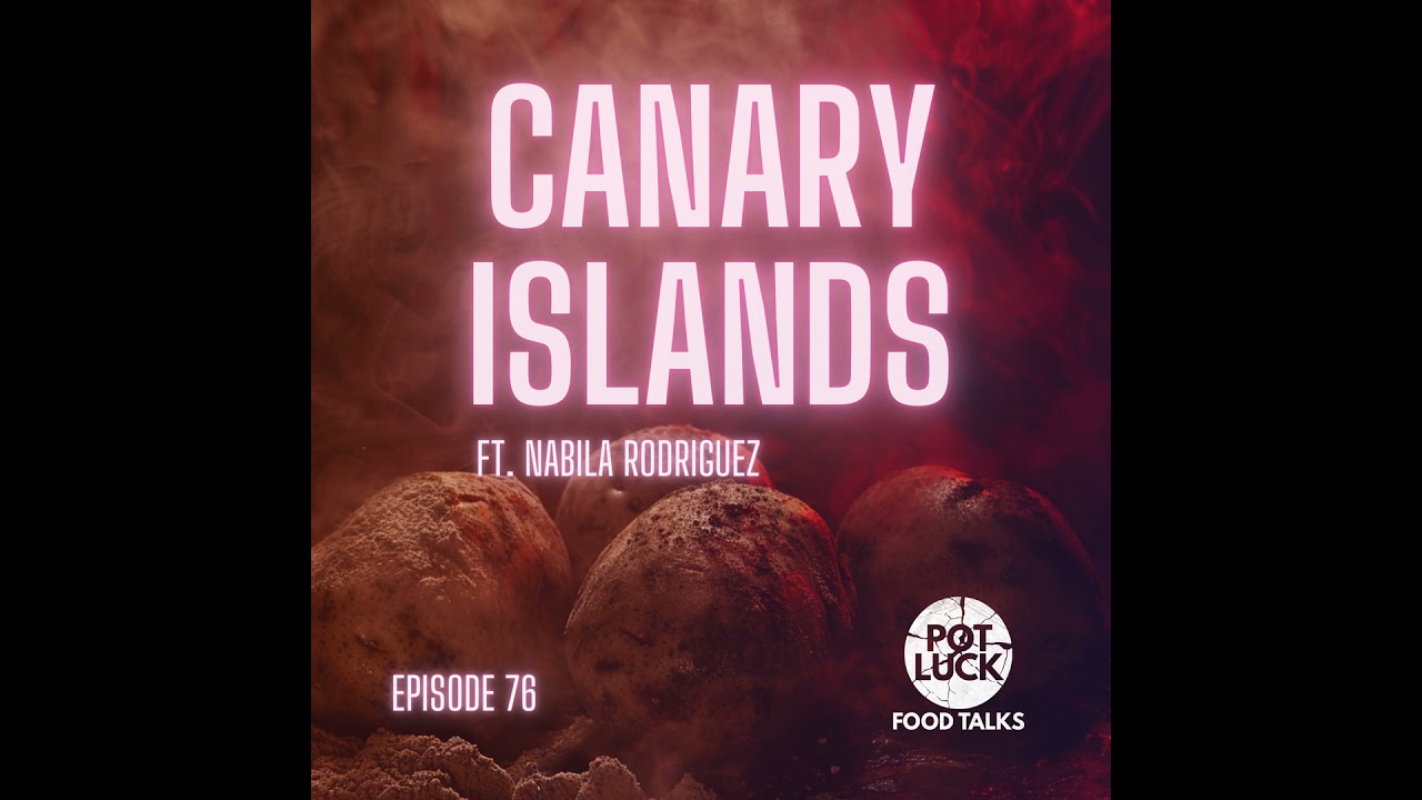 Canary Islands: Exploring Food Culture with Gastronomic Scientist Nabila Rodriguez