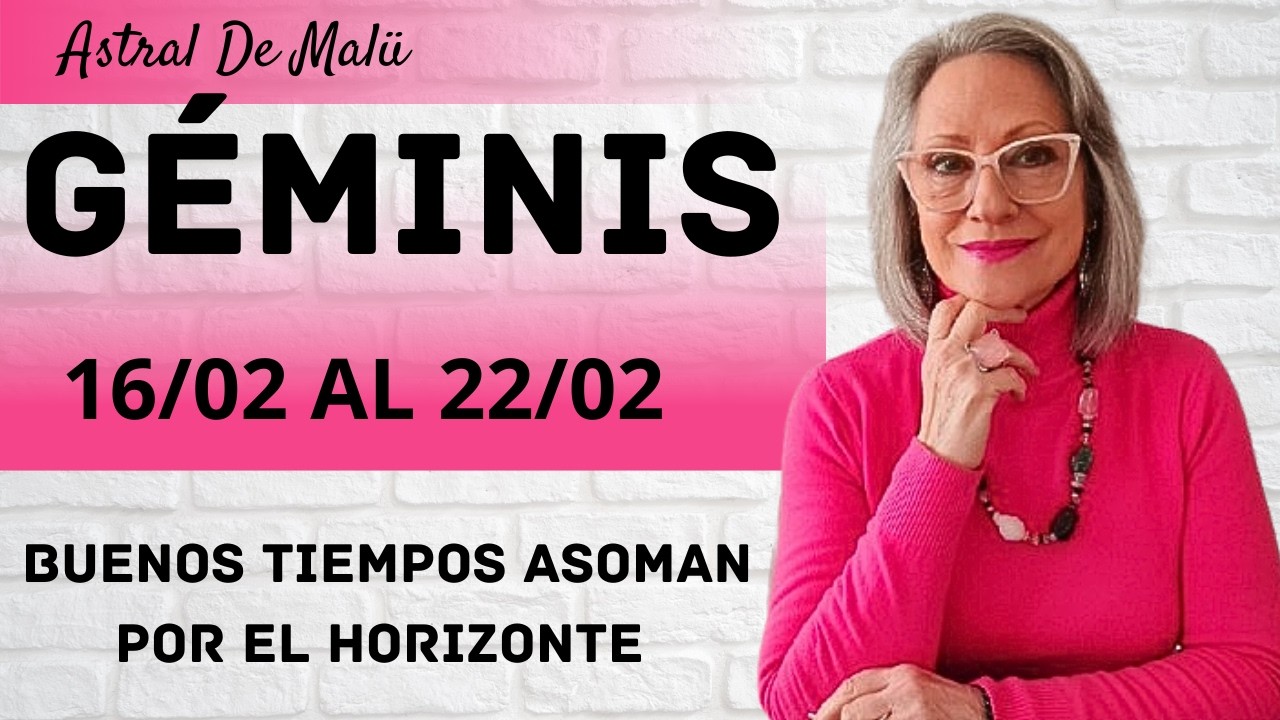 GÉMINIS /BUENOS TIEMPOS ASOMAN POR EL HORIZONTE