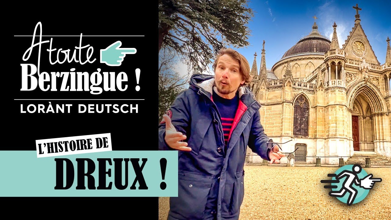 L'histoire de DREUX… A Toute Berzingue !