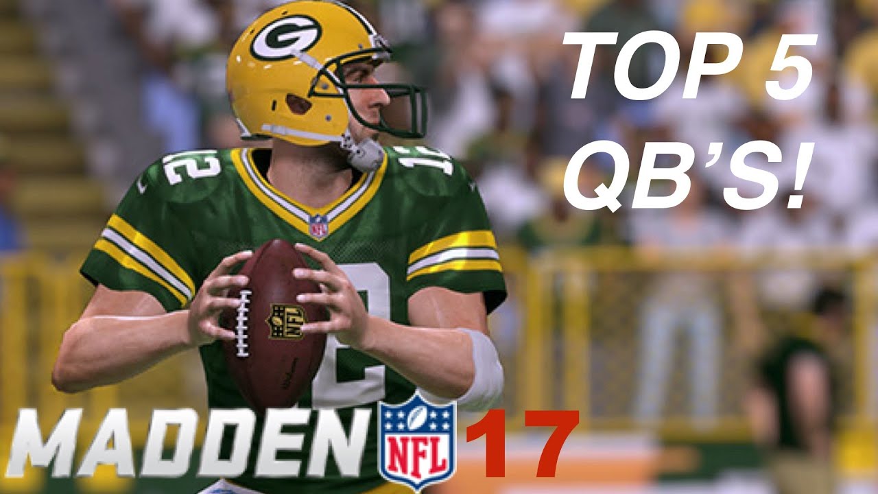 MADDEN 17 TOP 5 QUARTERBACKS PLAYER RATINGS REVEALED