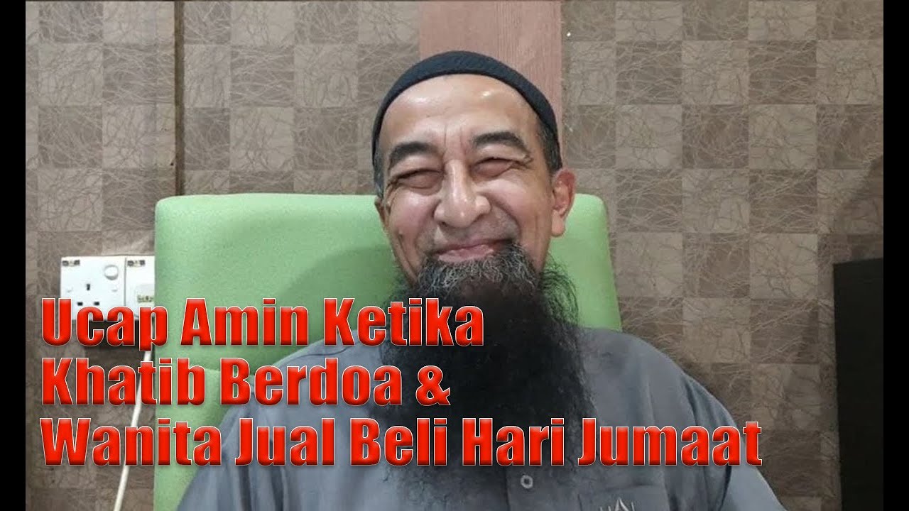 PKP Bersama UAI - Ucap Amin Ketika Khatib Berdoa & Wanita Jual Beli Hari Jumaat