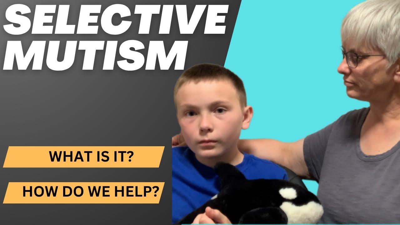 Selective Mutism ~  Explanation from Mom & Son [along with ways to be supportive] #selectivemutism