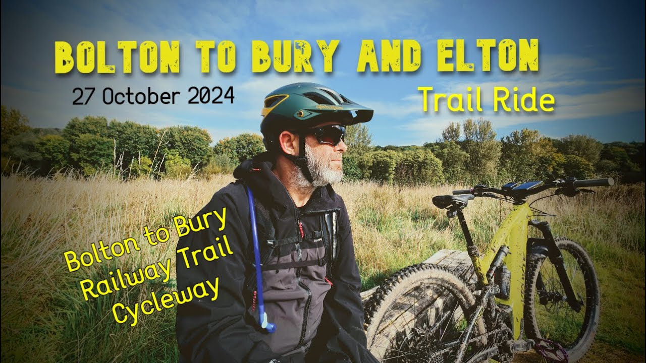 Trail Ride - Bolton to Bury Cycleway & Elton Reservoir