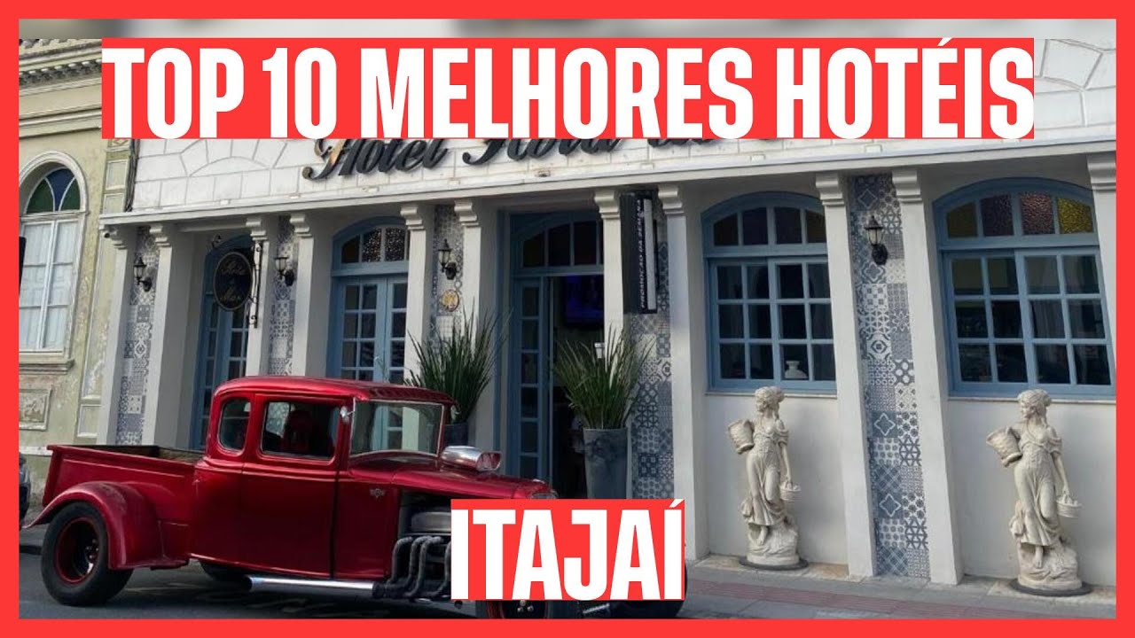 🔥 OS 10 MELHORES HOTÉIS: ITAJAÍ - SC